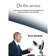 Do the Service: Learn About the Reasons Behind the Importance of Upline and Leader in Net Marketing