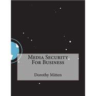 Media Security for Business