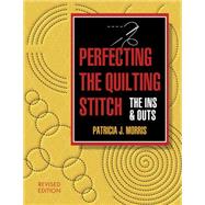 Perfecting the Quilting Stitch : The Ins and Outs