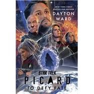 Star Trek: Picard: To Defy Fate