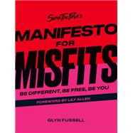 Sink the Pink's Manifesto for Misfits Be Different, Be Free, Be You