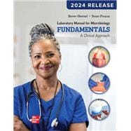 Laboratory Manual for Microbiology Fundamentals: A Clinical Approach, 2024 Release