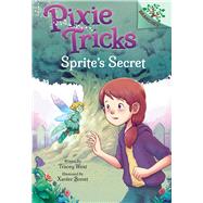 Sprite's Secret: A Branches Book (Pixie Tricks #1) (Library Edition)
