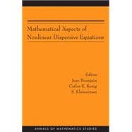 Mathematical Aspects of Nonlinear Dispersive Equations: (Am-163)