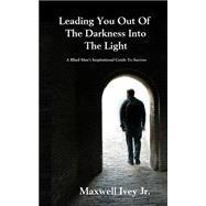 Leading You Out of the Darkness into the Light
