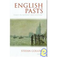 English Pasts Essays in History and Culture