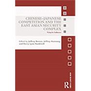 Chinese-Japanese Competition and the East Asian Security Complex