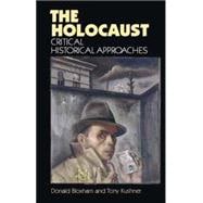 The Holocaust Critical Historical Approaches