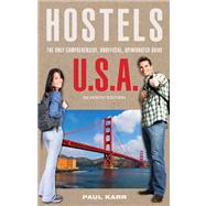 Hostels U.S.A. The Only Comprehensive, Unofficial, Opinionated Guide