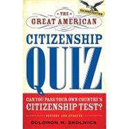 The Great American Citizenship Quiz Revised and Updated