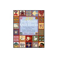 336 Ten-Minute Quilt Blocks To Foundation-Piece, Quick-Piece, Nosew Applique, Stamp, Stencil, Paint & Embellish