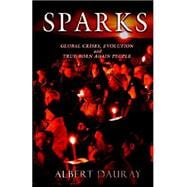 Sparks : Global Crises, Evolution and True Born Again People