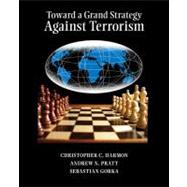 Toward A Grand Strategy Against Terrorism