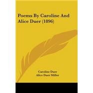 Poems By Caroline And Alice Duer