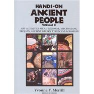 Hands-On Ancient People, Volume 2; Art Activities About Minoans, Mycenaeans, Trojans, Ancient Greeks, Etruscans, and Romans