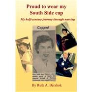Proud to Wear my South Side Cap My half-century journey through nursing