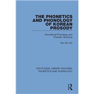 The Phonetics and Phonology of Korean Prosody: Intonational Phonology and Prosodic Structure
