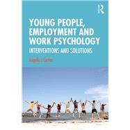 Young People, Employment and Work Psychology: Interventions and Solutions