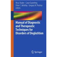 Manual of Diagnostic and Therapeutic Techniques for Disorders of Deglutition