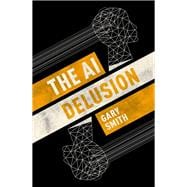 The AI Delusion