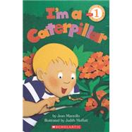 I'm a Caterpillar (Scholastic Reader, Level 1)