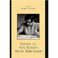 Essays on Ayn Rand's Atlas Shrugged