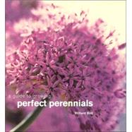 A Guide to Growing Perfect Perennials