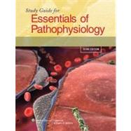 Study Guide for Essentials of Pathophysiology Concepts of Altered Health States