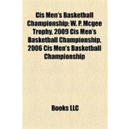 Cis Men's Basketball Championship : W. P. Mcgee Trophy, 2009 Cis Men's Basketball Championship, 2006 Cis Men's Basketball Championship