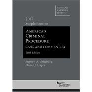 American Criminal Procedure, Cases and Commentary 2017