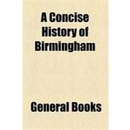 A Concise History of Birmingham