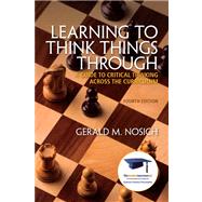 Learning to Think Things Through A Guide to Critical Thinking Across the Curriculum Plus NEW MyStudentSuccessLab 2012 Update -- Access Card Package