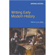 Writing Early Modern History