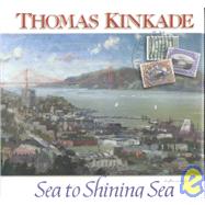 Thomas Kinkade's Sea to Shining Sea