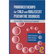 Pharmacotherapy for Child and Adolescent Psychiatric Disorders, Second Edition,