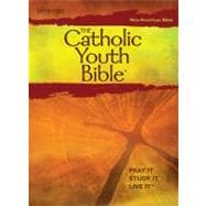 Catholic Youth Bible : New American Bible - Pray It, Study It, Live It