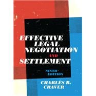 Effective Legal Negotiation and Settlement, Ninth Edition