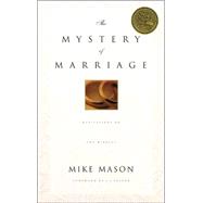 Mystery of Marriage : Meditations on the Miracle