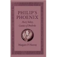 Philip's Phoenix Mary Sidney, Countess of Pembroke