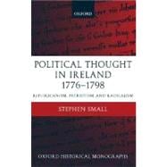 Political Thought in Ireland 1776-1798 Republicanism, Patriotism, and Radicalism