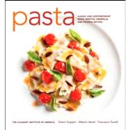 Pasta : Classic and Contemporary Pasta, Risotto, Crespelle, and Polenta Recipes