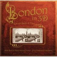 London in 3D: A Look Back in Time With Built-in Stereoscope Viewer-Your Glasses to the Past!