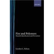 Fire and Polymers Hazards Identification and Prevention