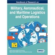 Handbook of Research on Military, Aeronautical, and Maritime Logistics and Operations