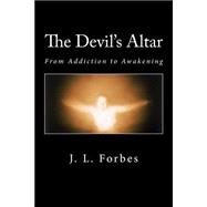 The Devil's Altar: A Soul's Dynamic Journey Through Recovery