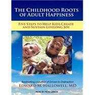 The Childhood Roots of Adult Happiness