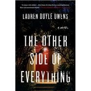 The Other Side of Everything A Novel