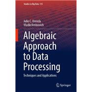 Algebraic Approach to Data Processing