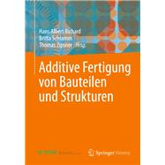 Additive Fertigung Von Bauteilen Und Strukturen