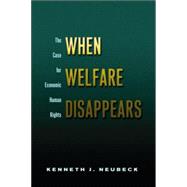 When Welfare Disappears: The Case for Economic Human Rights